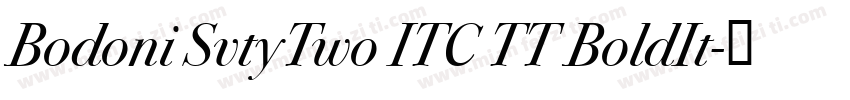 Bodoni SvtyTwo ITC TT BoldIt字体转换